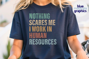 Nothing Scares Me I Work in HR